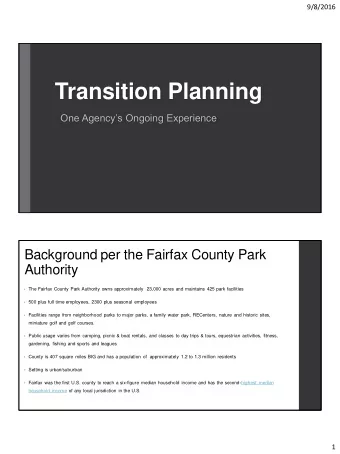 Transition Planning  One Agencys Ongoing Experience  Background per the Fairfax County Park