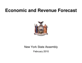 Economic and Revenue Forecast  New York State Assembly  February 2010  Economic Forecast  United