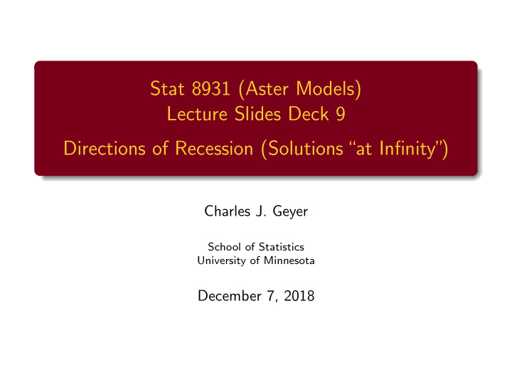 stat 8931 aster models lecture slides deck 9 directions