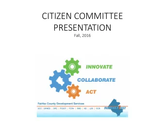 CITIZEN COMMITTEE  PRESENTATION  Fall, 2016  FALL, 2016  A NOTE A  ABOUT C  CONSISTENCY:  THESE