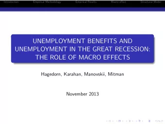 UNEMPLOYMENT BENEFITS AND  UNEMPLOYMENT IN THE GREAT RECESSION:  THE ROLE OF MACRO EFFECTS