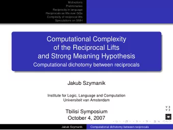 Computational Complexity  of the Reciprocal Lifts  and Strong Meaning Hypothesis  Computational