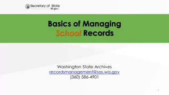 School Records  Washington State Archives  recordsmanagement@sos.wa.gov  (360) 586-4901  1