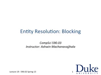 Recap:  En#ty  Resolu#on    Problem  of  idenBfying  and  linking/grouping