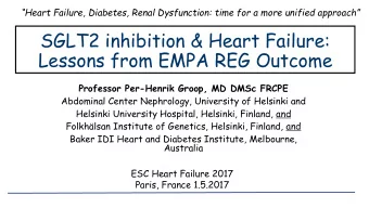 Lessons from EMPA REG Outcome  Professor Per-Henrik Groop, MD DMSc FRCPE  Abdominal Center