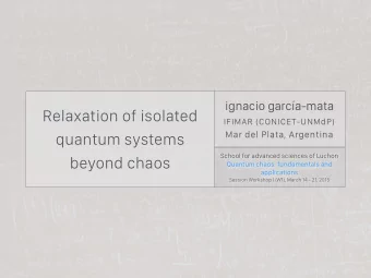 Relaxation of isolated  IFIMAR (CONICET-UNMdP)  Mar del Plata, Argentina  quantum systems School