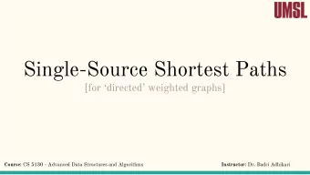 Single-Source Shortest Paths  [for directed weighted graphs] Course: CS 5130 - Advanced Data