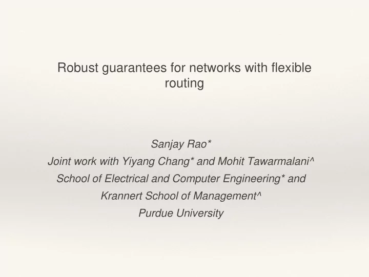 robust guarantees for networks with flexible routing