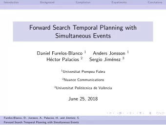 Forward Search Temporal Planning with  Simultaneous Events Daniel Furelos-Blanco 1 Anders Jonsson 1
