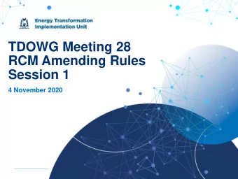 TDOWG Meeting 28  RCM Amending Rules  Session 1  4 November 2020  Ground rules and virtual meeting