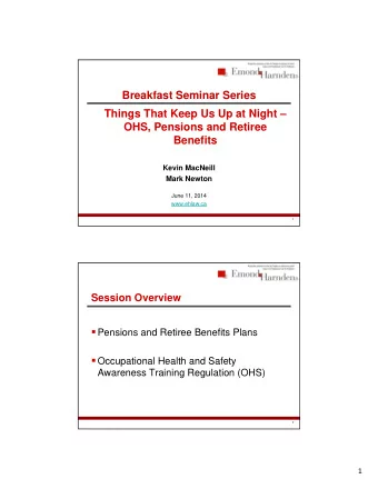 Breakfast Seminar Series  Things That Keep Us Up at Night   OHS, Pensions and Retiree  Benefits