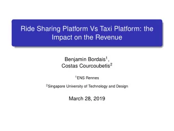 Ride Sharing Platform Vs Taxi Platform: the  Impact on the Revenue Benjamin Bordais 1 , Costas