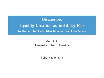 Discussion:  liquidity Creation as Volatility Risk  by Itamar Drechsler, Alan Moreira, and Alexi