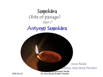 Sa Sa  sk sk  ra  a  (Rite of passage) Part-7  Ant ntye  i i Sa  sk sk  ra  ra
