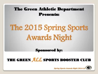 The 2015 Spring Sports  Awards Nig  ight  Sponsored by:  Sponsored  y: GREEN AL ALL SPO  THE GREEN