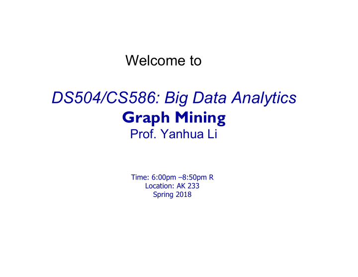 ds504 cs586 big data analytics graph mining