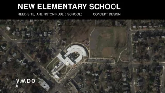 NEW ELEMENTARY SCHOOL  REED SITE,  ARLINGTON PUBLIC SCHOOLS            CONCEPT DESIGN  BLPC + PFRC