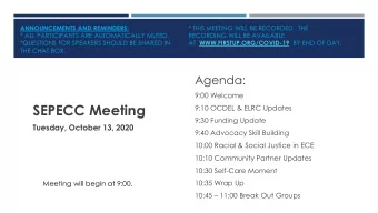SEPECC Meeting  9:10 OCDEL &amp; ELRC Updates  9:30 Funding Update  Tuesday, October 13, 2020  9:40