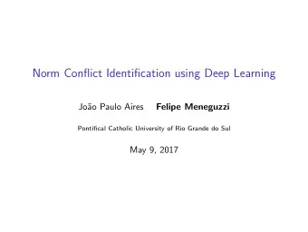 Norm Conflict Identification using Deep Learning  Jo  ao Paulo Aires  Felipe Meneguzzi