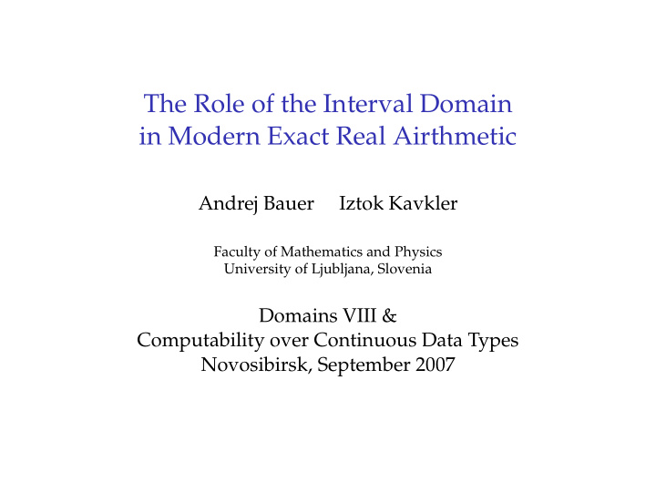 the role of the interval domain in modern exact real