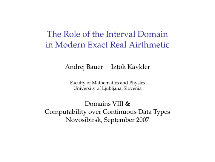 the role of the interval domain in modern exact real