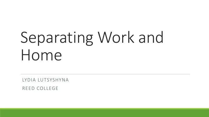 separating work and home
