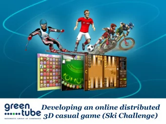 Developing an online distributed  3D casual game (Ski Challenge)  Introduction / About me  Computer