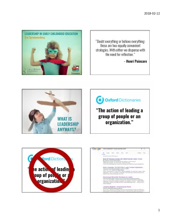 The action of leading a  group of people or an  WHAT IS  organization.  LEADERSHIP  ANYWAYS?