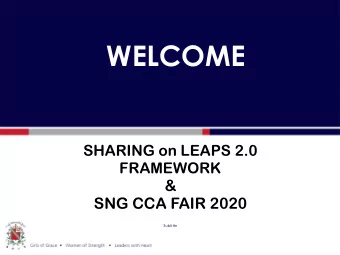 WELCOME  SHARING on LEAPS 2.0  FRAMEWORK  &amp;  SNG CCA FAIR 2020  Subtitle  PRINCIPALS ADDRESS