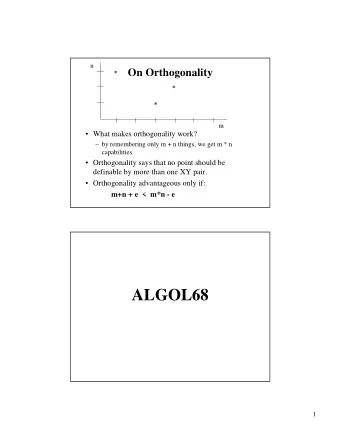 ALGOL68  1  ALGOL68: Goals &amp; History Thesis: It is good practice in programming language