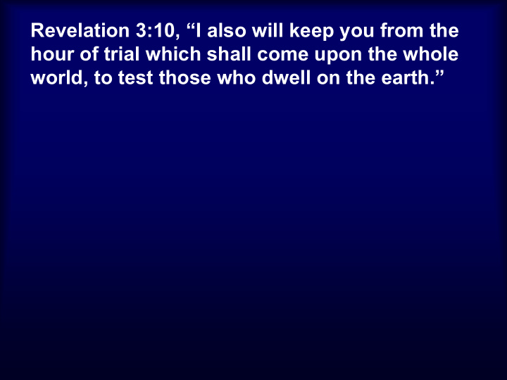 revelation 3 10 i also will keep you from the hour of