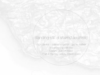 standing still: a shared aesthetic  nick davies - sasha kingston - jayne walker  in partnership