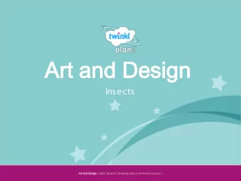 Art and Design  Art and Design  Insects  Year One  Art and Design Art and Design | LKS2 | Insects |