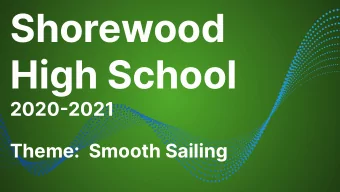 Shorewood  High School  20202021 Theme: Smooth Sailing structures , routines rituals  safe