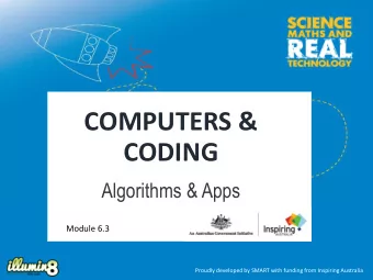 COMPUTERS &amp;  CODING  Algorithms &amp; Apps  Module 6.3  Proudly developed by SMART with funding