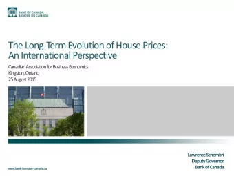 The Long-Term Evolution of House Prices:  An International Perspective  Canadian Association for