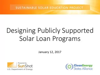 Solar Loan Programs  January 12, 2017  Housekeeping  About CESA  Sustainable Solar Education
