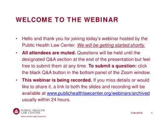 WELCOME TO THE WEBINAR    Hello and thank you for joining today's webinar hosted by the Public