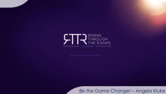 Be the Game Changer  Angela Kluke  RTTR 2012  Angela Kluke Learn from WOMEN who lead as THEY