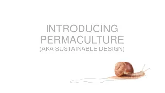INTRODUCING  PERMACULTURE  (AKA SUSTAINABLE DESIGN)  WHAT IS PERMACULTURE?  PERMANENT