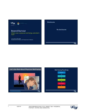 Beyond Burnout  Whats new in physician well-being, and whats  next?  Larissa Thomas MD, MPH