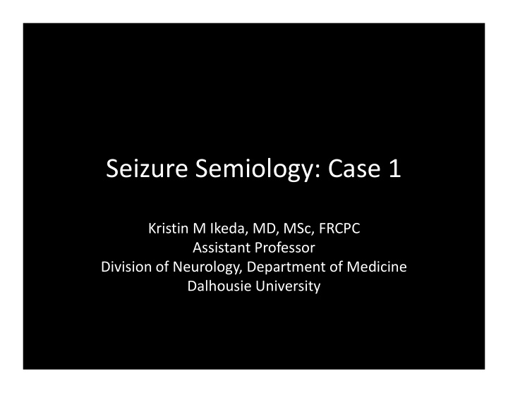 seizure semiology case 1