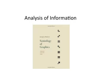 Analysis of Informa.on  The Visual Variables  Size  Value  Texture  Color