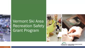 Vermont Ski Area  Recreation Safety  Grant Program  10/19/2020  Vermont Ski Area Recreation Safety