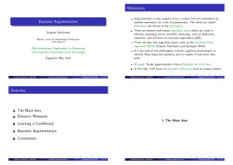 Motivation  Argumentation is the support of (or a reason for) one statement by  Bayesian