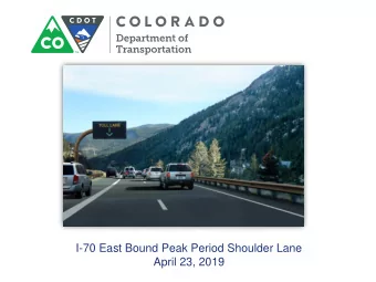 I-70 East Bound Peak Period Shoulder Lane  April 23, 2019  Interstate 70-West of Denver  Heavy