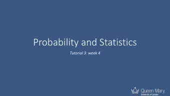 Probability and Statistics  Tutorial 3: week 4  Problem 6A ()    &gt;