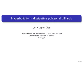 Hyperbolicity in dissipative polygonal billiards  Jo  ao Lopes Dias  Departamento de Matem