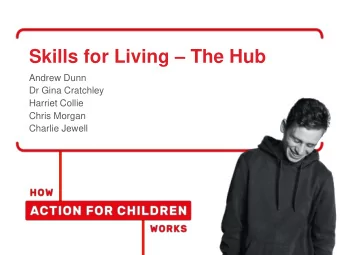 Skills for Living  The Hub  Andrew Dunn  Dr Gina Cratchley  Harriet Collie  Chris Morgan