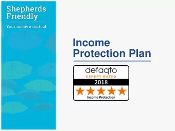 Income  Protection Plan  Who are  Shepherds Friendly?    Established in 1826    Based in